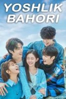 Yoshlik bahori (Koreya seriali) Barcha qismlari 1-3-4-5-6-7-8-9-10-11-12-13-14-16 qism Uzbek tilida (2025) tarjima serial HD skachat