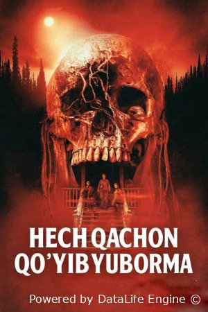 Hech qachon qo'yib yuborma 2025 premyera (uzbek tilida)