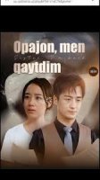 Opajon men qaytdim 1-2-3-10-20-30-50-60-70-77-78-90-100 Qism Koreya seriali Uzbek tilida Barcha qismlar 2025 HD skachat