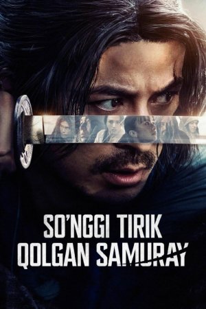 So'ngi samuray premyera oxirgi ikusagami samuray 1-2-3-4-5-6-7-8-9-10 Qism Aqsh serial barcha qismlari uzbek o'zbek tilida 2025 HD skachat