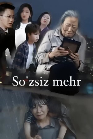 Soʻzsiz mehr (2025 drama) 1. 2. 3. 4. 5. 6. 7. 8. 9. 10. 11. 12. 15 Qism Uzbek tilida Barcha qismlar 2025 HD
