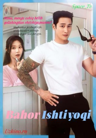 Bahor Ishtiyoqi 1. 2. 3. 4. 5. 6. 7. 8. 9. 10. 11. 12. 13. 14. 15-qism Xitoy Uzbek tilida Barcha qismlar 2025 HD