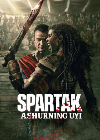 Spartak : Ashurning uyi AQSH seriali 1-2-3-4-5-6-7-8-9-10-11-12-13-14-15 Qism Uzbek tilida Barcha qismlar 2025 HD